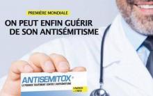 L'Antisemitox, le médicament contre l'antisémitisme.