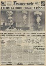 Une FranceSoir 02.07.1946 Explosion Atoll Bikini