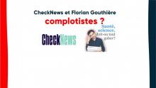 checknews et Florian Gouthière complotistes?