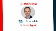 Debriefing Dr Denis Agret