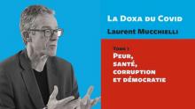 Laurent Mucchielli : la doxa du covid