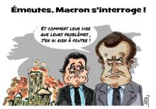 Emeutes, Macron s'interroge !